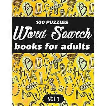 Livres de recherche de mots pour adultes : 100 puzzles Recherche de mots (gros caractères) - Cahier d’activités pour adultes - Volume.1 : Livres de recherche de mots pour adultes