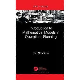 Introduction To Mathematical Models In Operations Planning - Halit Alper Tayal