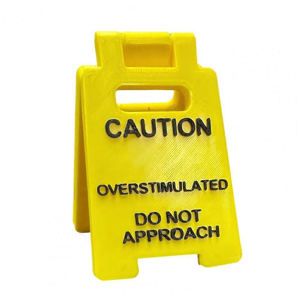 Caution Overstimulated Sign Efficient Work Environment Accessory Funny Caution