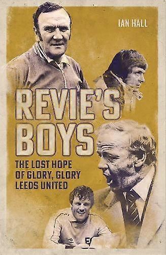 Revie's Boys - Ian Hall
