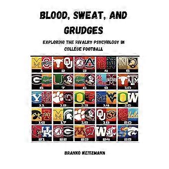 Blood, sweat, and grudges exploring the rivalry psychology in college football