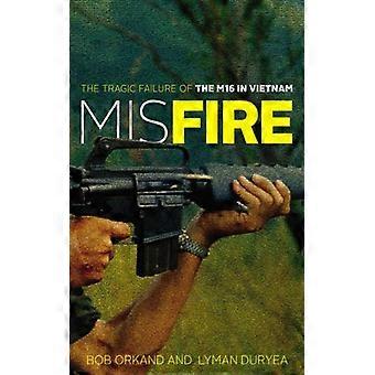 Falha Trágica do M16 no Vietnã - Bob Orkand - Brochura - Livro em Inglês - História