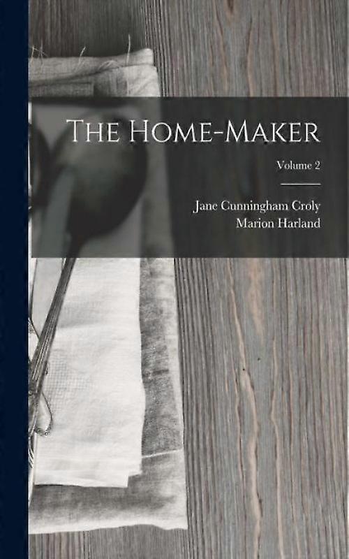 The Home-maker Volume 2