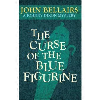 The Curse Of The Blue Figurine
