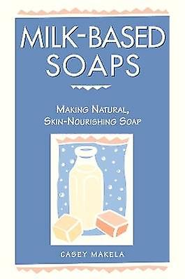 Milk-Based Soaps