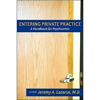 Einstieg in die Privatpraxis: Ein Handbuch für Psychiater – American Psychiatric Publishing Inc.