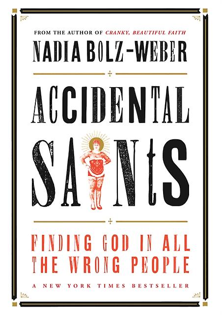 Accidental Saints - Nadia Bolz-Weber
