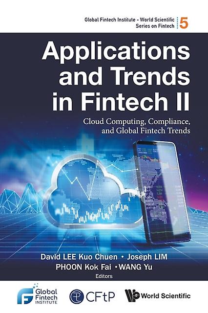 Applications And Trends In Fintech Ii Cloud Computing Compliance And Global Fint Paperback