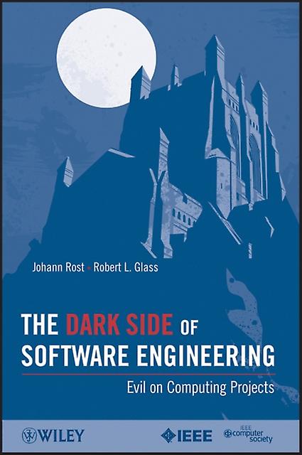 The Dark Side Of Software Engineering by Johann Rost Paperback Book