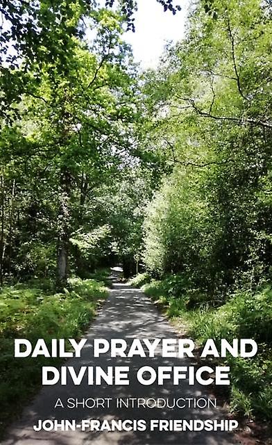 Daily Prayer And Divine Office by JohnFrancis Friendship Paperback Book