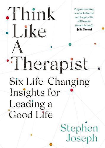 Think Like A Therapist by Professor Stephen Joseph Paperback