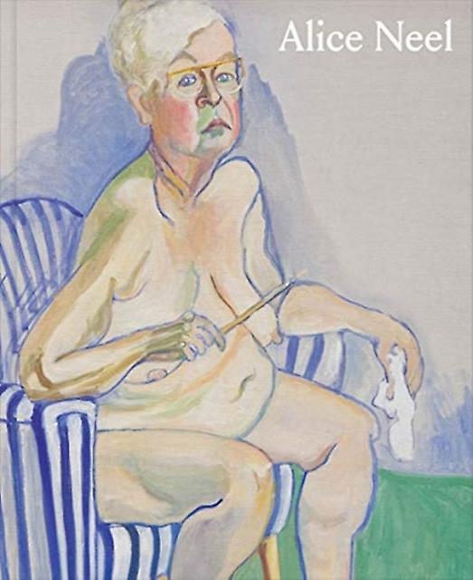 Alice Neel Freedom Hardback Book
