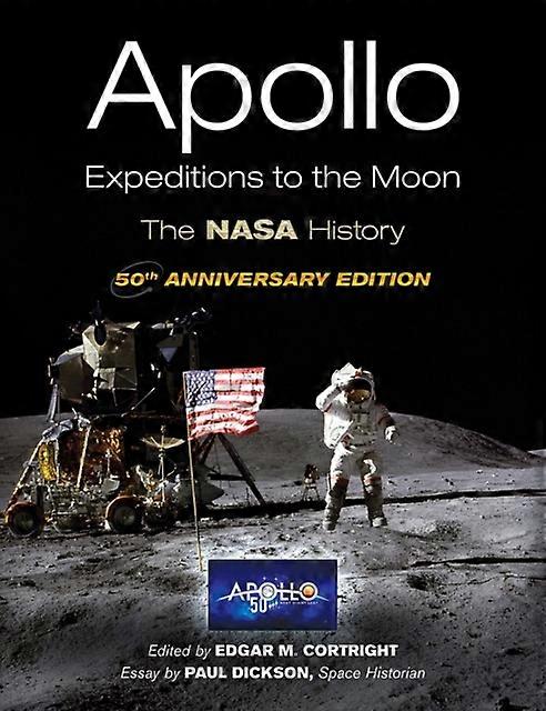 Apollo Expeditions To The Moon by Edgar M. Cortright Paperback Book