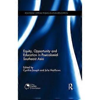 Equity Opportunity and Education in Postcolonial Southeast Asia