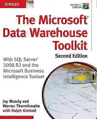 The Microsoft Data Warehouse Toolkit