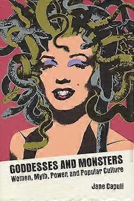 Goddesses and Monsters