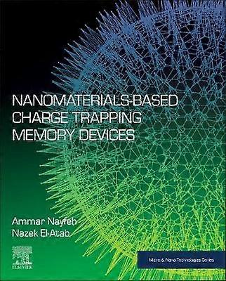 Nanomaterials-Based Charge Trapping Memory Devices