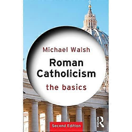 Roman Catholicism: The Basics(The Basics)