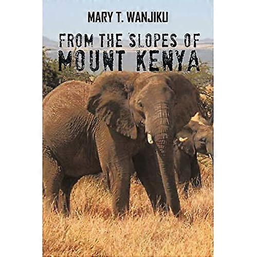 From the Slopes of Mount Kenya