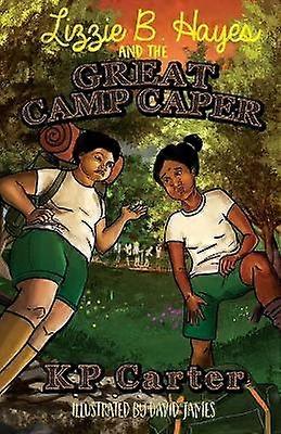 Lizzie B. Hayes and the Great Camp Caper