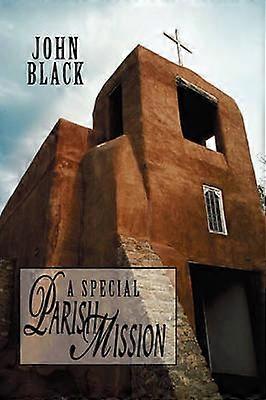 A Special Parish Mission Including All Talks And Instructions