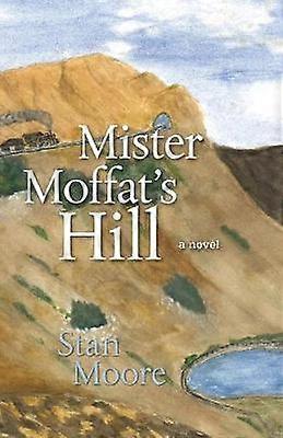 Mister Moffat's Hill