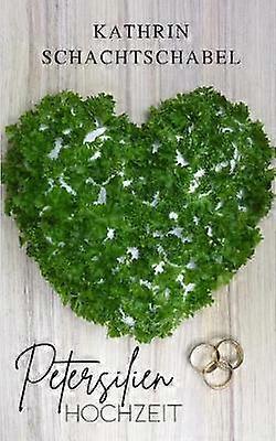 Petersilienhochzeit