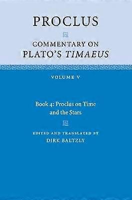 Proclus: Commentary on Plato's Timaeus: Volume 5 Book 4