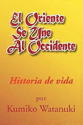 El oriente se une al occidente Historia de vida