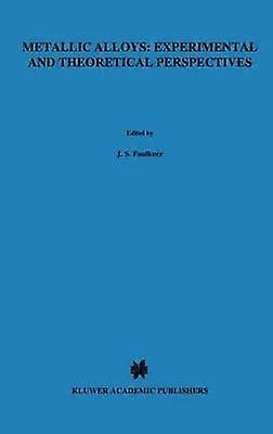 Metallic Alloys: Experimental and Theoretical Perspectives