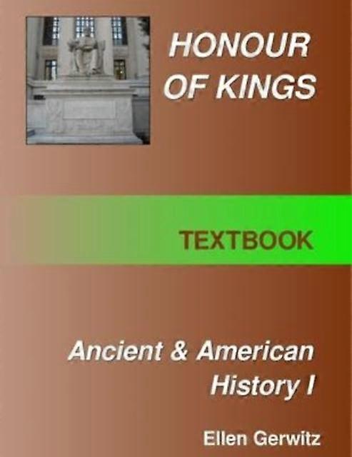 Honour Of Kings Ancient And American History 1 Full Color Text by Ellen Gerwitz Paperback
