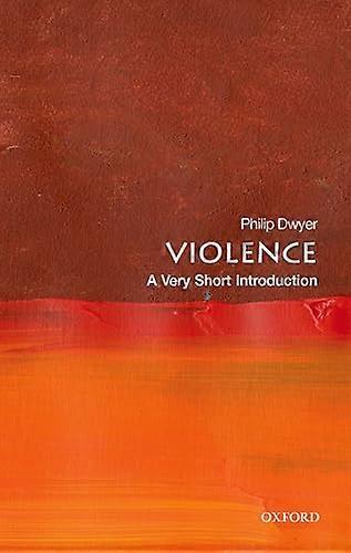 Violence: A Very Short Introduction