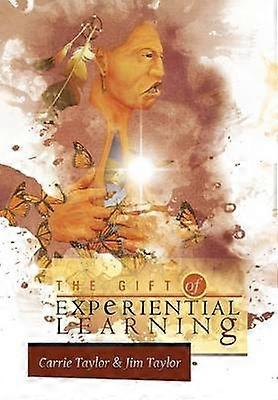 The Gift of Experiential Learning