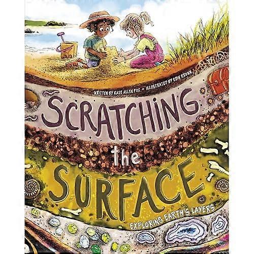 Scratching the Surface : Exploring Earth's Layers