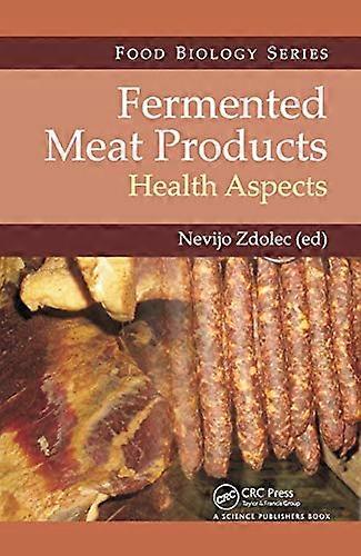 Fermented Meat Products: Health Aspects
