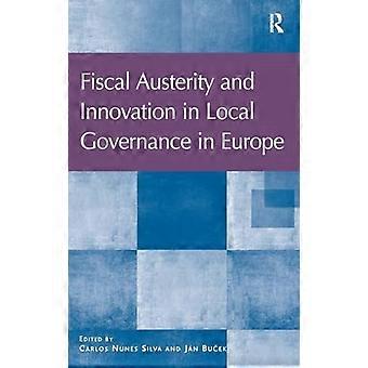 Fiscal Austerity and Innovation in Local Governance in Europe