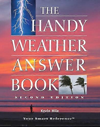 The Handy Weather Answer Book Second Edition