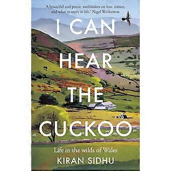 I Can Hear the Cuckoo Life in the Wilds of Wales