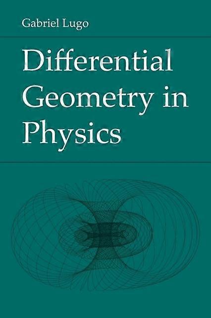 Differential Geometry In Physics by Gabriel Lugo Paperback