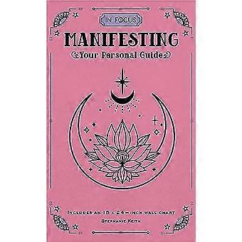 In Focus Manifesting Your Personal Guide