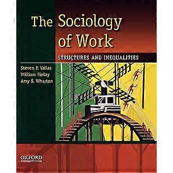 Arbeitssoziologie: Strukturen und Ungleichheiten