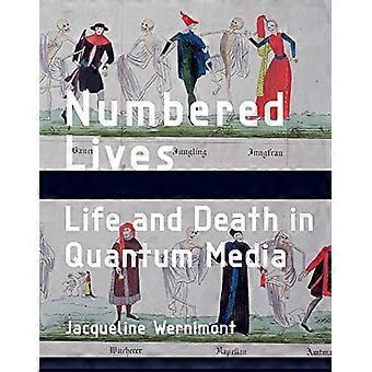 Vidas numerados: Vida y la muerte en medios de comunicación cuántica (vidas numeradas)