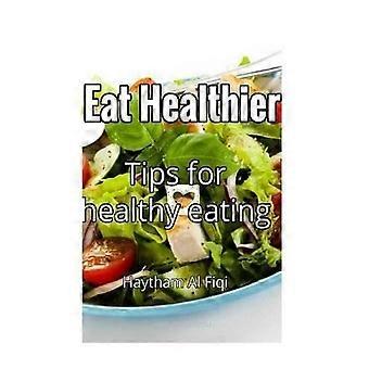 Eet gezonder: tips voor gezond eten