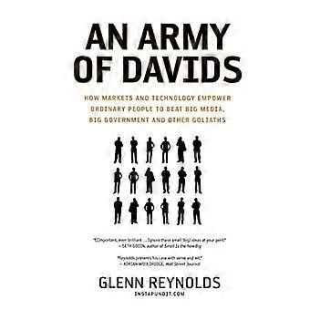 An Army of Davids: Hvordan markeder og teknologi gir vanlige mennesker mulighet til å slå store medier, store myndigheter og andre Goliat