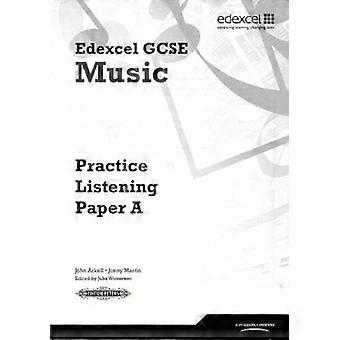 EDEXCEL GCSE musikalischer Praxis hören Papiere Pack von 8 (A, B, C)