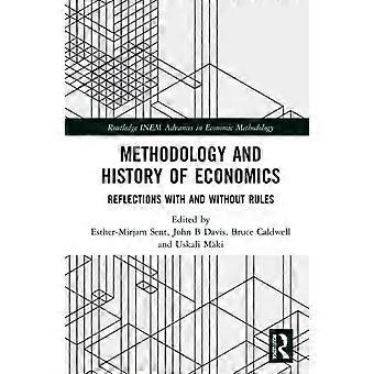 Methodology And History Of Economics Reflections With And Without Rules - Taylor & Francis Ltd