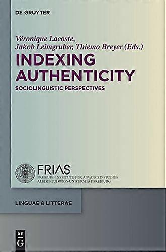 Indexing Authenticity Sociolinguistic Perspectives