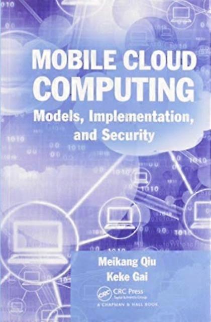 Mobile Cloud Computing Models Implementation And Security - Meikang Qiu - Paperback - en Book