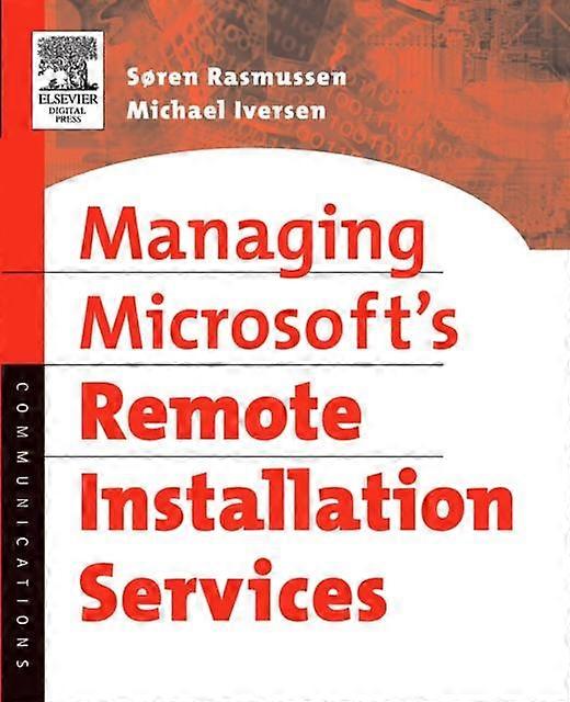 Managing Microsoft's Remote Installation Services A Practical Guide - Soren Rasmussen - Paperback - en Book