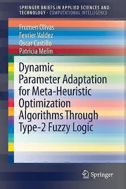 Dynamic Parameter Adaptation For Meta-heuristic Optimization Algorithms Through - Frumen Olivas - Paperback - en Book